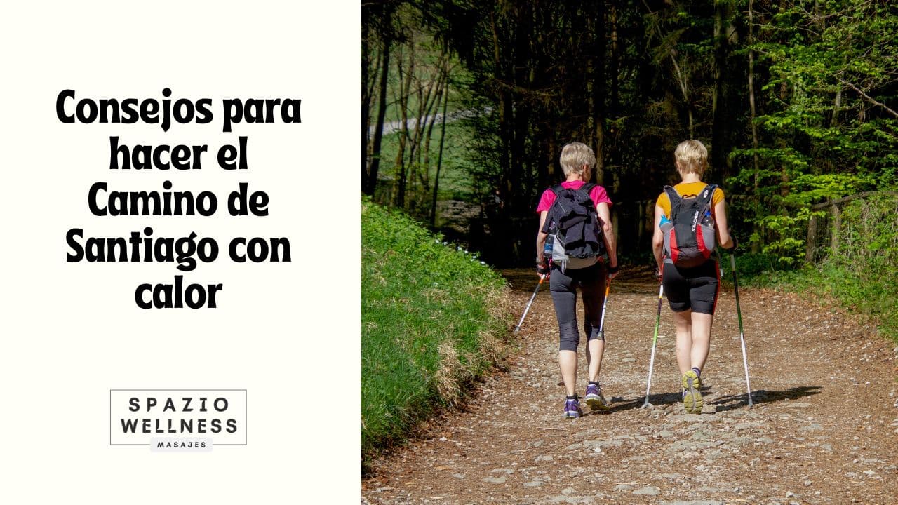 Consejos para hacer el Camino de Santiago con calor